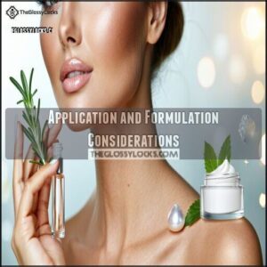 Application and Formulation Considerations Application and Formulation Considerations