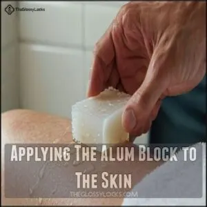 Applying The Alum Block to The Skin