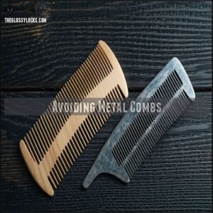 Avoiding Metal Combs