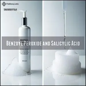 Benzoyl Peroxide and Salicylic Acid Benzoyl Peroxide and Salicylic Acid