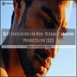 best exfoliator for men