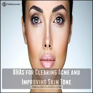 BHAs for Clearing Acne and Improving Skin Tone