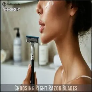Choosing Right Razor Blades