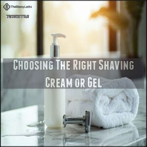 Choosing The Right Shaving Cream or Gel