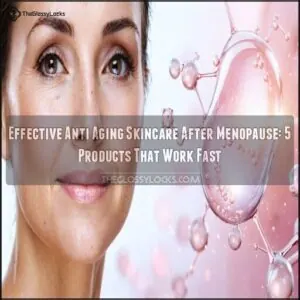 effective anti aging skincare after menopause effective anti aging skincare after menopause