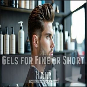 Gels for Fine or Short Hair