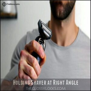 Holding Shaver at Right Angle