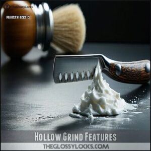 Hollow Grind Features