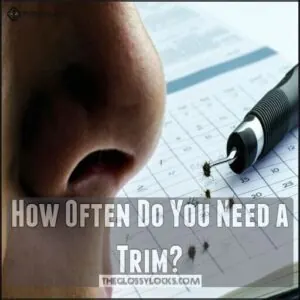 How Often Do You Need a Trim How Often Do You Need a Trim