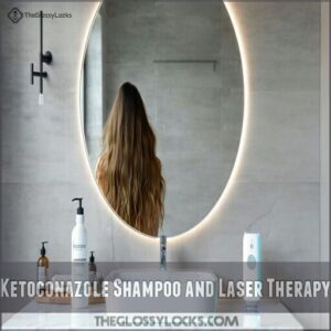 Ketoconazole Shampoo and Laser Therapy