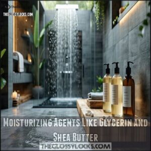 Moisturizing Agents Like Glycerin and Shea Butter