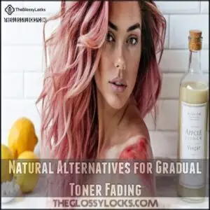 Natural Alternatives for Gradual Toner Fading Natural Alternatives for Gradual Toner Fading