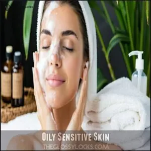 Oily Sensitive Skin Oily Sensitive Skin