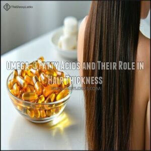 Omega-3 Fatty Acids and Their Role in Hair Thickness