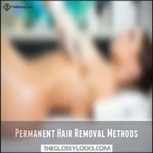 Permanent Hair Removal Methods Permanent Hair Removal Methods