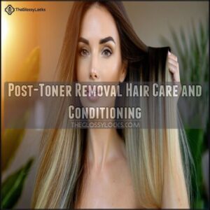 Post-Toner Removal Hair Care and Conditioning