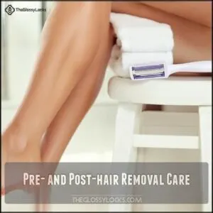 Pre- and Post-hair Removal Care Pre- and Post-hair Removal Care