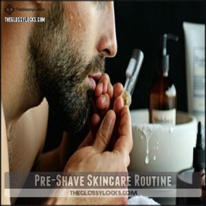 Pre-Shave Skincare Routine