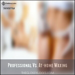 Professional Vs. At-home Waxing