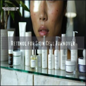 Retinol for Skin Cell Turnover