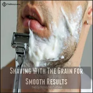 Shaving With The Grain for Smooth Results Shaving With The Grain for Smooth Results