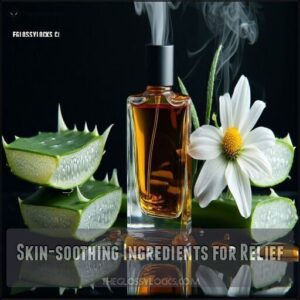 Skin-soothing Ingredients for Relief