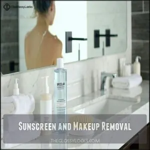 Sunscreen and Makeup Removal Sunscreen and Makeup Removal