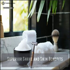 Superior Shave and Skin Benefits