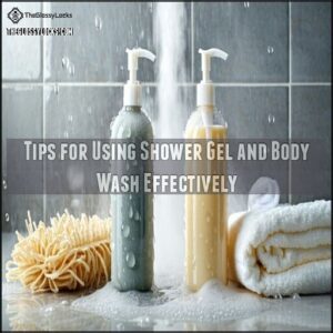 Tips for Using Shower Gel and Body Wash Effectively