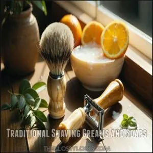 Traditional Shaving Creams and Soaps Traditional Shaving Creams and Soaps