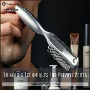 Trimming Techniques for Private Parts