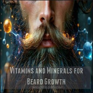 Vitamins and Minerals for Beard Growth