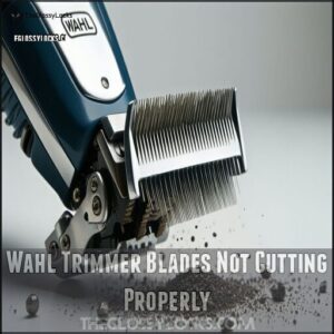 Wahl Trimmer Blades Not Cutting Properly