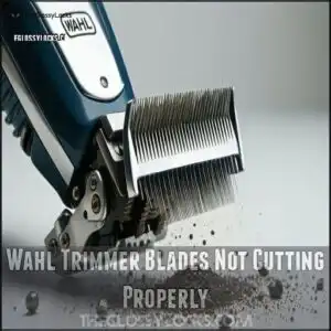 Wahl Trimmer Blades Not Cutting Properly