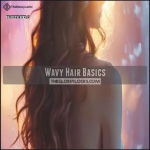 Wavy Hair Basics Wavy Hair Basics