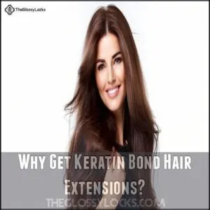 Why Get Keratin Bond Hair Extensions