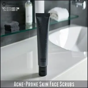 Acne-Prone Skin Face Scrubs