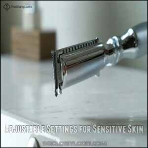 Adjustable Settings for Sensitive Skin Adjustable Settings for Sensitive Skin