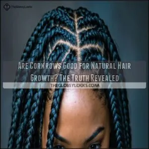 are cornrows good for natural hair growth