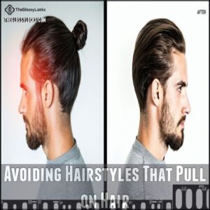 Avoiding Hairstyles That Pull on Hair