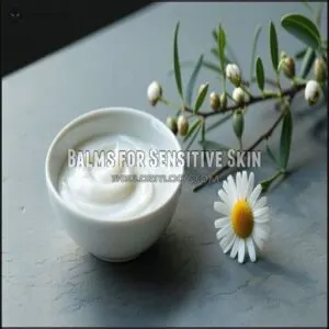 Balms for Sensitive Skin