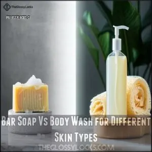Bar Soap Vs Body Wash for Different Skin Types