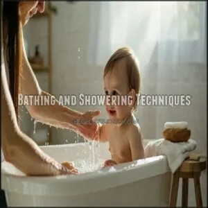 Bathing and Showering Techniques Bathing and Showering Techniques