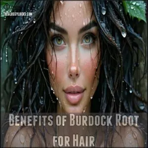 Benefits of Burdock Root for Hair