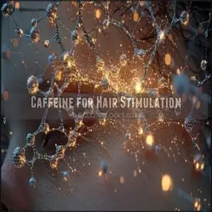 Caffeine for Hair Stimulation