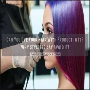 can you die your hair with product in it