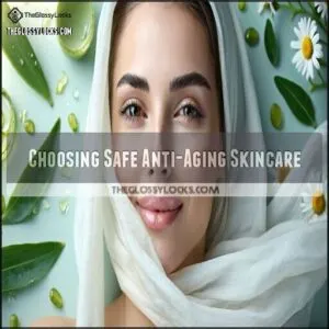 Choosing Safe Anti-Aging Skincare