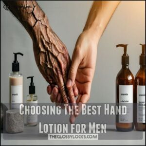 Choosing The Best Hand Lotion for Men Choosing The Best Hand Lotion for Men