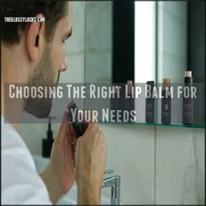 Choosing The Right Lip Balm for Your Needs