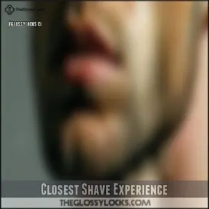 Closest Shave Experience